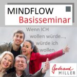 Mindflow Basisseminar - Schweinfurt, Coburg, Bad Neustadt